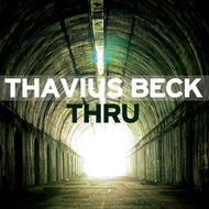 THAVIUS BECK / THRU