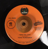 TODD RUNDGREN / I SAW THE LIGHT / We Gotta Get You A  Woman
