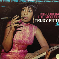 TRUDY PITTS / INTRODUCING THE FABULOUS