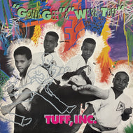 TUFF, INC. / GOLLY GEE / WE'RE TUFF