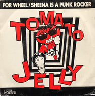 TOMATO JELLY / FOR WHEEL / SHEENA IS A PUNK ROCKER