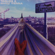 TRISHES & WHIZZ VIENNA / FLY BEATTOWN!