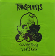 TRANSPLANTS / GANGSTARS AND THUGS