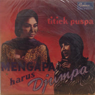 TITIEK PUSPA / Mengapa Harus Djumpa
