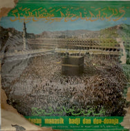 TUNTUNAN MANASIK / HADJI DAN DOA-DOANJA