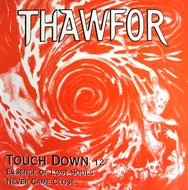 THAWFOR / TOUCH DOWN