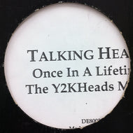 TALKING HEADS / ONCE IN A LIFETIME (THE Y2KHEADS MIXES)