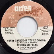 TENISON STEPHENS / HURRY CHANGE (IF YOU'RE COMING)