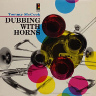 TOMMY McCOOK / DUBBING WITH HORNS