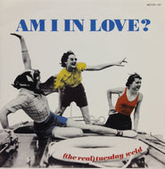 TUESDAY WELD / AM I IN LOVE?