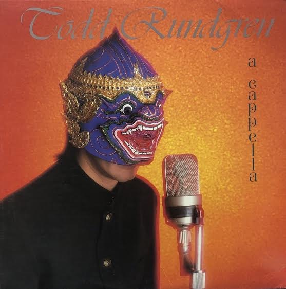 TODD RUNDGREN / A CAPPELLA – TICRO MARKET