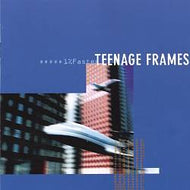 TEENAGE FRAMES / 1%FASTER