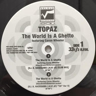 TOPAZ / THE WORLD IS A GHETTO