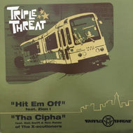 TRIPLE THREAT / HIT EM OFF