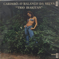 TRIO IRAKITAN / CARIMBO O BALANCO DA SELVA