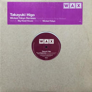 TAKAYUKI HIGO / WICKED TOKYO REMIXES