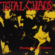 TOTAL CHAOS / PLEDGE OF DEFIANCE