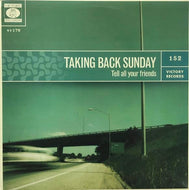 TAKING BACK SUNDAY / TELL ALL YOUR FRIENDS