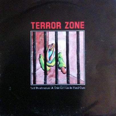 TERROR ZONE / SELF REALIZATION:A TRUE LESSON IN HARD CORE