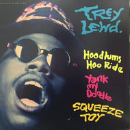TREY LEWD / HOODLUMS HOO RIDE / YANK MY DOODLE / SQUEEZE