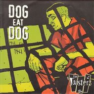 TOASTERS / DOG EAT DOG
