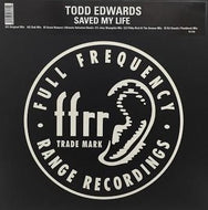 TODD EDWARDS / SAVED MY LIFE