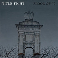 TITLE FIGHT / FLOOD OF '72