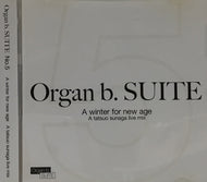 TATSUO SUNAGA / ORGAN B. SUITE NO.5 A WINTER FOR NEW AGE