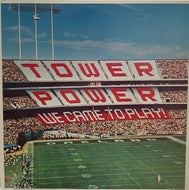 TOWER OF POWER / WE CAME TO PLAY
