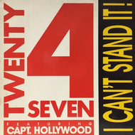 TWENTY 4 SEVEN / I CAN'T STAND IT!