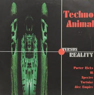 TECHNO ANIMAL / TECHNO ANIMAL VERSUS REALITY
