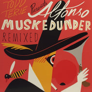 TODD TERJE / ALFONSO MUSKEDUNDER REMIXED