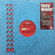 TERRY HUNTER / THE DISCO / SWEET MUSIC