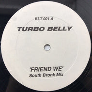 TURBO BELLY / FRIEND WE
