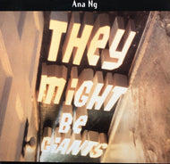 THEY MIGHT BE GIANTS / Ana Ng / Don't Let's Start