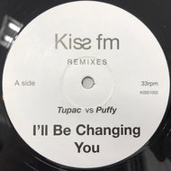 TUPAC VS PUFFY / I'LL BE CHANGING YOU