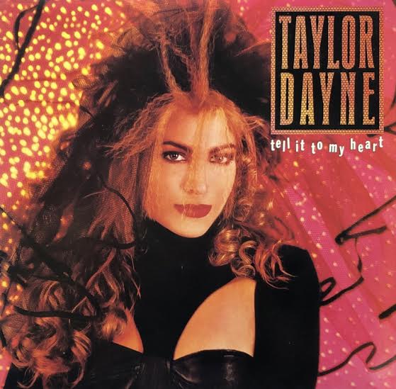 TAYLOR DAYNE / TELL IT TO MY HEART – TICRO MARKET