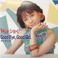 テンテンコ / Wa・ショイ！ / Good bye,Good girl.