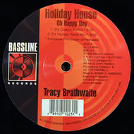 TRACY BRATHWAITE / Holiday House EP （Oh Happy Day）