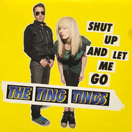 TING TINGS / Shut Up And Let Me Go