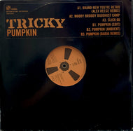 TRICKY / Pumpkin