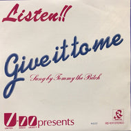 TOMMY THE BITCH / GIVE IT TO ME