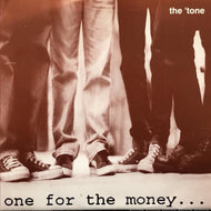 ‘TONE / One For The Money...