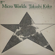 TAKASHI KAKO （加古隆） / Micro Worlds