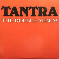 TANTRA / THE DOUBLE ALBUM