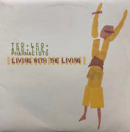 TED LEO PHARMACISTS / LIVING WITH THE LIVING