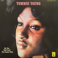 TOMMIE YOUNG / DO YOU STILL FEEL THE SAME WAY