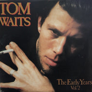 TOM WAITS / The Early Years, Vol. 2