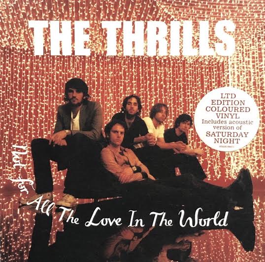 THRILLS / Not For All The Love In The World