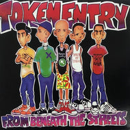 TOKEN ENTRY / From Beneath The Streets
